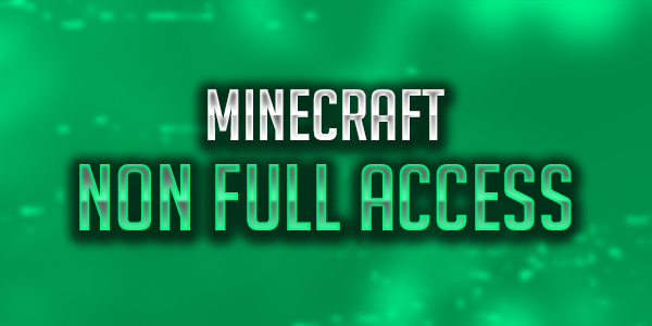 Minecraft: Non Full Access